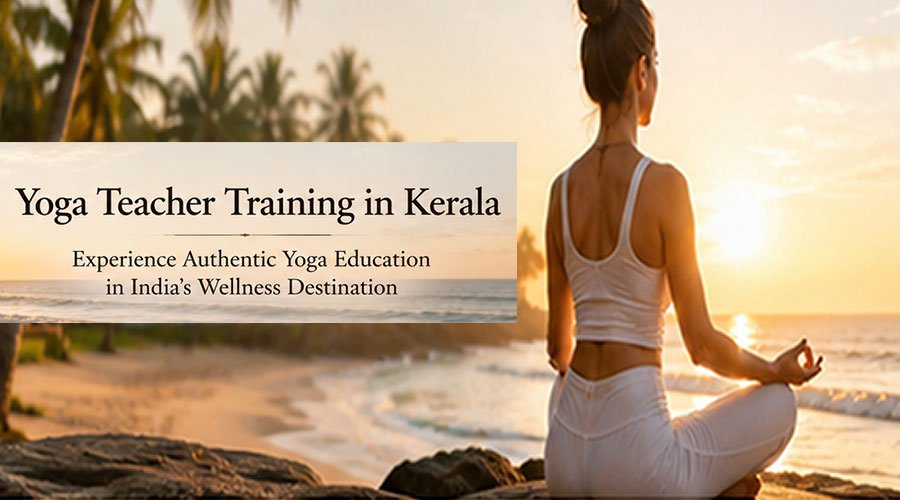 Yoga Teacher Training in Kerala